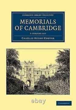 Memorials of Cambridge 3 Volume Set Cambridge Library Collection Cambridge, Coo