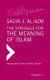 The Struggle For The Meaning Of Islam. Collected Essays (4 Vols Set)