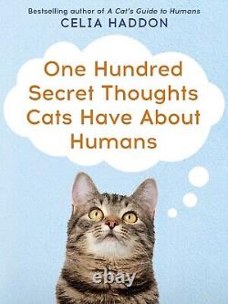 What Cats Want, One Hundred Secret, How to Have A Happy Cat 3 books collection set